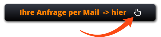 Ihre Anfrage per Mail  -> hier    ?