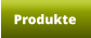 Produkte